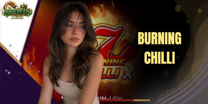 Burning Chilli - Conquer The Spicy Hot Reels At 888WIN
