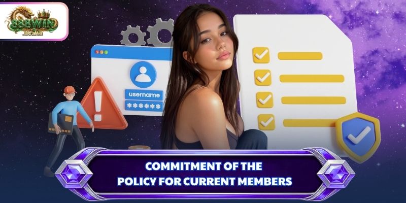 Commitment of the policy for current members