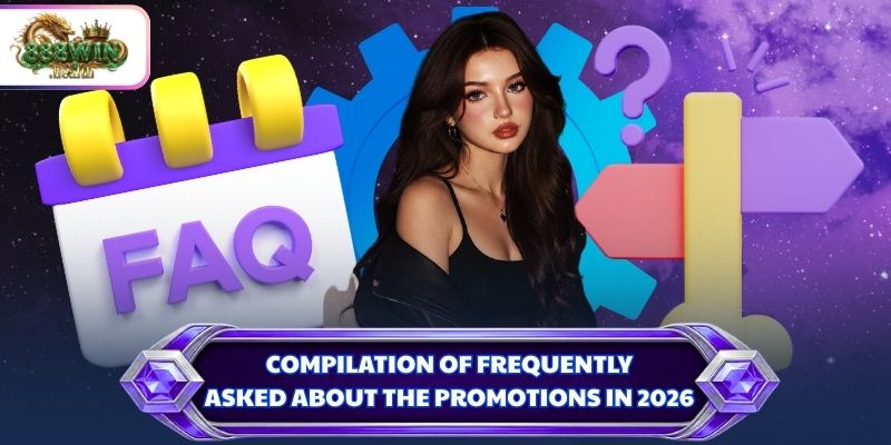 Compilation of frequently asked about the promotions in 2026