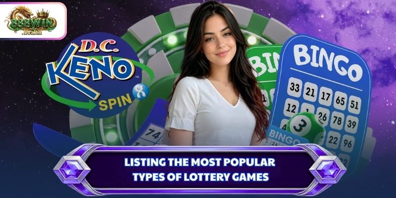 Listing the most popular types of lottery games
