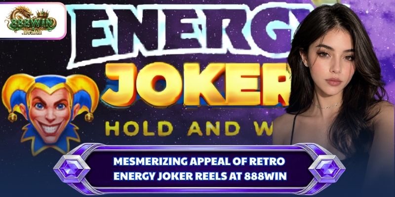 Mesmerizing appeal of retro energy joker reels at 888WIN