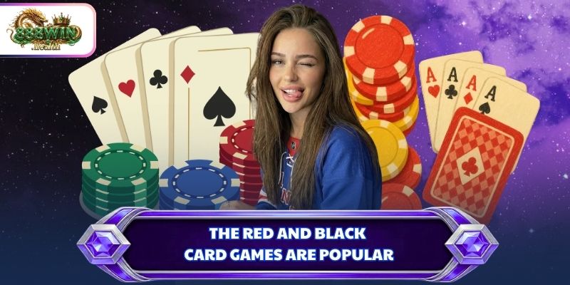 The red and black card games are popular