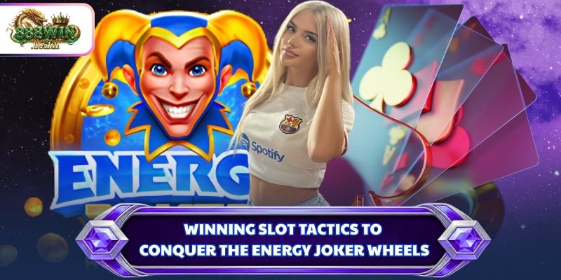 Winning slot tactics to conquer the Energy Joker wheels